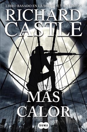 MÁS CALOR (SERIE CASTLE 8) | 9788491290506 | CASTLE,  RICHARD | Llibreria La Font de Mimir - Llibreria online Barcelona - Comprar llibres català i castellà