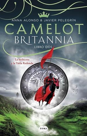 CAMELOT (BRITANNIA. LIBRO 2) | 9788491290155 | ALONSO, ANA/PELEGRIN, JAVIER | Llibreria La Font de Mimir - Llibreria online Barcelona - Comprar llibres català i castellà