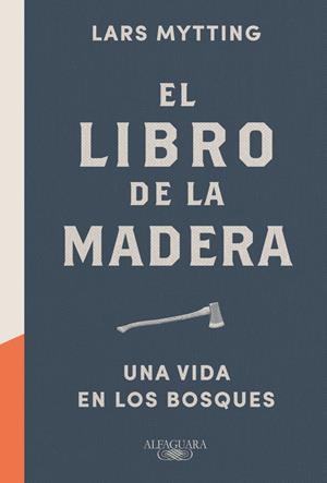 EL LIBRO DE LA MADERA | 9788420424149 | MYTTING, LARS | Llibreria La Font de Mimir - Llibreria online Barcelona - Comprar llibres català i castellà