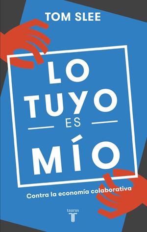 LO TUYO ES MÍO | 9788430618583 | SLEE, TOM | Llibreria La Font de Mimir - Llibreria online Barcelona - Comprar llibres català i castellà