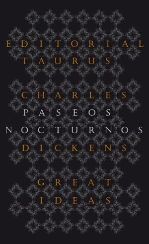 PASEOS NOCTURNOS (SERIE GREAT IDEAS 25) | 9788430602223 | DICKENS, CHARLES | Llibreria La Font de Mimir - Llibreria online Barcelona - Comprar llibres català i castellà