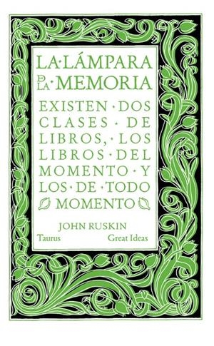 LA LÁMPARA DE LA MEMORIA (SERIE GREAT IDEAS 33) | 9788430616565 | RUSKIN, JOHN | Llibreria La Font de Mimir - Llibreria online Barcelona - Comprar llibres català i castellà