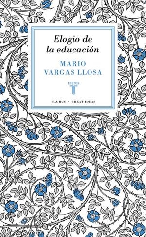 ELOGIO DE LA EDUCACIÓN (SERIE GREAT IDEAS 37) | 9788430616800 | VARGAS LLOSA, MARIO | Llibreria La Font de Mimir - Llibreria online Barcelona - Comprar llibres català i castellà