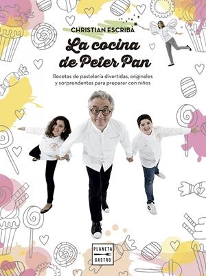 LA COCINA DE PETER PAN | 9788408159568 | CHRISTIAN ESCRIBÀ THOLONIAT | Llibreria La Font de Mimir - Llibreria online Barcelona - Comprar llibres català i castellà