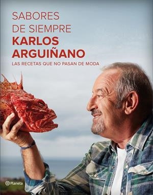 SABORES DE SIEMPRE | 9788408162575 | KARLOS ARGUIÑANO | Llibreria La Font de Mimir - Llibreria online Barcelona - Comprar llibres català i castellà
