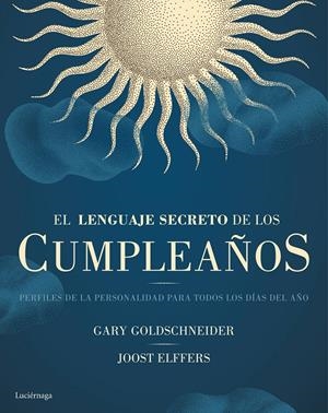EL LENGUAJE SECRETO DE LOS CUMPLEAÑOS | 9788416694334 | GARY GOLDSCHNEIDER/ROBERT GREENE / JOOST ELFFERS | Llibreria La Font de Mimir - Llibreria online Barcelona - Comprar llibres català i castellà