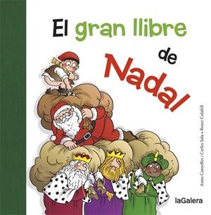 EL GRAN LLIBRE DE NADAL | 9788424658731 | CANYELLES, ANNA/SALA I VILA, CARLES | Llibreria La Font de Mimir - Llibreria online Barcelona - Comprar llibres català i castellà