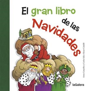 EL GRAN LIBRO DE LAS NAVIDADES | 9788424658724 | CANYELLES, ANNA/SALA I VILA, CARLES | Llibreria La Font de Mimir - Llibreria online Barcelona - Comprar llibres català i castellà