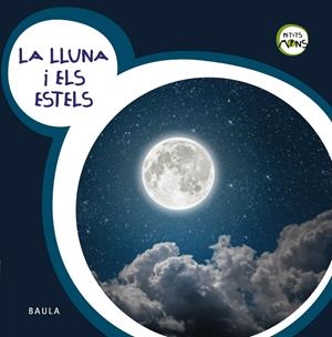 LA LLUNA I ELS ESTELS | 9788447932740 | EQUIP BAULA | Llibreria La Font de Mimir - Llibreria online Barcelona - Comprar llibres català i castellà