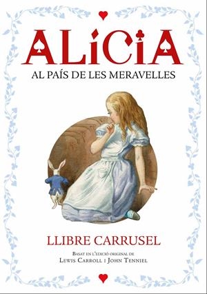 ALÍCIA. LLIBRE CARRUSEL | 9788447932696 | CARROLL, LEWIS | Llibreria La Font de Mimir - Llibreria online Barcelona - Comprar llibres català i castellà