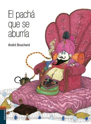 EL PACHÁ QUE SE ABURRÍA | 9788414005477 | BOUCHARD, ANDRÉ | Llibreria La Font de Mimir - Llibreria online Barcelona - Comprar llibres català i castellà