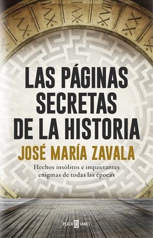 LAS PÁGINAS SECRETAS DE LA HISTORIA | 9788401017575 | ZAVALA, JOSE MARIA | Llibreria La Font de Mimir - Llibreria online Barcelona - Comprar llibres català i castellà