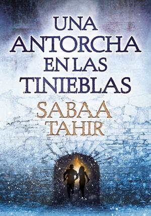 UNA ANTORCHA EN LAS TINIEBLAS (UNA LLAMA ENTRE CENIZAS 2) | 9788490435922 | TAHIR, SABAA | Llibreria La Font de Mimir - Llibreria online Barcelona - Comprar llibres català i castellà