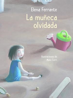 LA MUÑECA OLVIDADA | 9788448846893 | FERRANTE, ELENA | Llibreria La Font de Mimir - Llibreria online Barcelona - Comprar llibres català i castellà