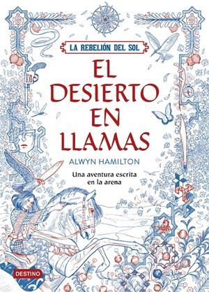 LA REBELIÓN DEL SOL. EL DESIERTO EN LLAMAS | 9788408162186 | ALWYN HAMILTON | Llibreria La Font de Mimir - Llibreria online Barcelona - Comprar llibres català i castellà