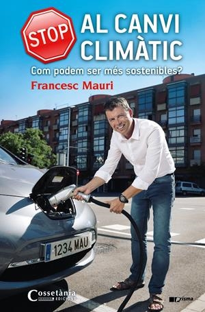 STOP AL CANVI CLIMÀTIC | 9788490344675 | MAURI DOMÈNECH, FRANCESC | Llibreria La Font de Mimir - Llibreria online Barcelona - Comprar llibres català i castellà