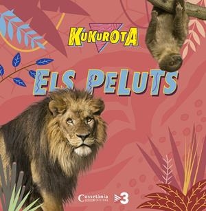 KUKUROTA ELS PELUTS | 9788490345351 | SAÑÉ I PONS, JAUME/BROQUETAS SOLANS, CRISTINA | Llibreria La Font de Mimir - Llibreria online Barcelona - Comprar llibres català i castellà