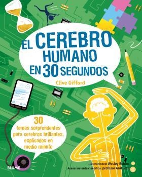 30 SEGUNDOS. EL CEREBRO HUMANO EN 30 SEGUNDOS | 9788498019599 | ROBINS, WESLEY/GIFFORD, CLIVE | Llibreria La Font de Mimir - Llibreria online Barcelona - Comprar llibres català i castellà