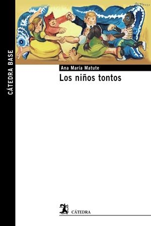 LOS NIÑOS TONTOS | 9788437635712 | MATUTE, ANA MARÍA | Llibreria La Font de Mimir - Llibreria online Barcelona - Comprar llibres català i castellà