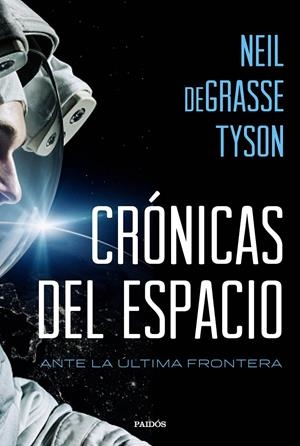CRÓNICAS DEL ESPACIO | 9788449332760 | NEIL DEGRASSE TYSON | Llibreria La Font de Mimir - Llibreria online Barcelona - Comprar llibres català i castellà