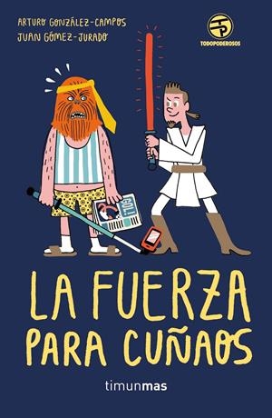 LA FUERZA PARA CUÑAOS | 9788445004159 | JUAN GÓMEZ-JURADO/ARTURO GONZÁLEZ-CAMPOS | Llibreria La Font de Mimir - Llibreria online Barcelona - Comprar llibres català i castellà
