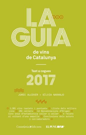 LA GUIA DE VINS DE CATALUNYA 2017 | 9788490345634 | NARANJO ROSALES, SÍLVIA/ALCOVER MESTRES, JORDI | Llibreria La Font de Mimir - Llibreria online Barcelona - Comprar llibres català i castellà