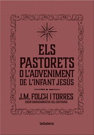 ELS PASTORETS O L'ADVENIMENT DE L'INFANT JESÚS | 9788424658892 | FOLCH I TORRES, JOSEP MARIA | Llibreria La Font de Mimir - Llibreria online Barcelona - Comprar llibres català i castellà