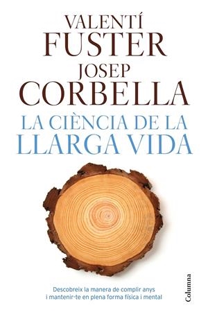 LA CIÈNCIA DE LA LLARGA VIDA | 9788466421645 | VALENTI FUSTER DE CARULLA/CORBELLA, JOSEP | Llibreria La Font de Mimir - Llibreria online Barcelona - Comprar llibres català i castellà