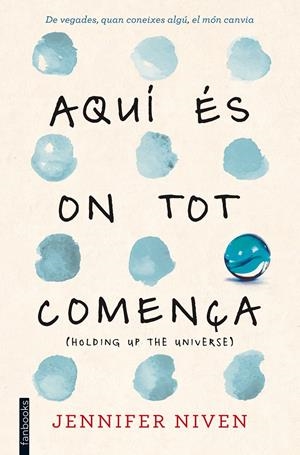 AQUÍ ÉS ON TOT COMENÇA | 9788416716043 | JENNIFER NIVEN | Llibreria La Font de Mimir - Llibreria online Barcelona - Comprar llibres català i castellà