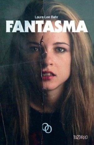 FANTASMA | 9788494318160 | BAHR, LAURA LEE | Llibreria La Font de Mimir - Llibreria online Barcelona - Comprar llibres català i castellà
