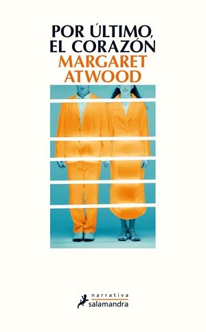 POR ÚLTIMO, EL CORAZÓN | 9788498387612 | ATWOOD, MARGARET | Llibreria La Font de Mimir - Llibreria online Barcelona - Comprar llibres català i castellà