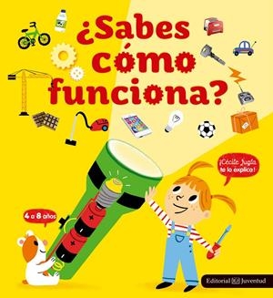 ¿SABES CÓMO FUNCIONA? | 9788426144003 | JUGLA, CÉCILE/MERCIER, JULIE | Llibreria La Font de Mimir - Llibreria online Barcelona - Comprar llibres català i castellà