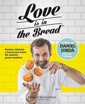 LOVE IS IN THE BREAD | 9788426143945 | JORDÀ PEÑA, DANIEL/GÓMEZ LÓPEZ, ÒSCAR | Llibreria La Font de Mimir - Llibreria online Barcelona - Comprar llibres català i castellà