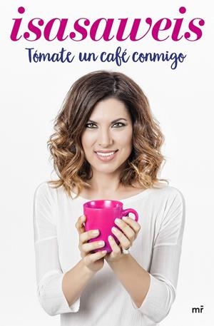 TÓMATE UN CAFÉ CONMIGO | 9788427043008 | ISASAWEIS | Llibreria La Font de Mimir - Llibreria online Barcelona - Comprar llibres català i castellà