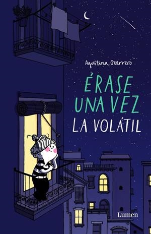 ÉRASE UNA VEZ LA VOLÁTIL | 9788426403384 | GUERRERO, AGUSTINA | Llibreria La Font de Mimir - Llibreria online Barcelona - Comprar llibres català i castellà