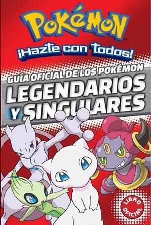 GUÍA OFICIAL DE LOS POKÉMON LEGENDARIOS Y SINGULARES (POKÉMON) | 9788490438107 | VARIOS AUTORES | Llibreria La Font de Mimir - Llibreria online Barcelona - Comprar llibres català i castellà