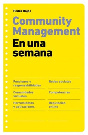 COMMUNITY MANAGEMENT EN UNA SEMANA | 9788498751277 | PEDRO ROJAS | Llibreria La Font de Mimir - Llibreria online Barcelona - Comprar llibres català i castellà