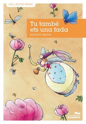 TU TAMBÉ ETS UNA FADA | 9788489625983 | MASINI, BEATRICE | Llibreria La Font de Mimir - Llibreria online Barcelona - Comprar llibres català i castellà