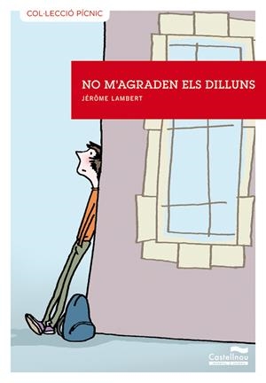NO M'AGRADEN ELS DILLUNS | 9788415206040 | LAMBERT, JÉRÔME | Llibreria La Font de Mimir - Llibreria online Barcelona - Comprar llibres català i castellà