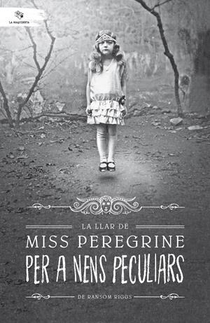 LA LLAR DE MISS PEREGRINE PER A NENS PECULIARS | 9788494508561 | RIGGS, RANSOM | Llibreria La Font de Mimir - Llibreria online Barcelona - Comprar llibres català i castellà