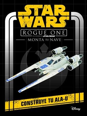STAR WARS. ROGUE ONE. MONTA TU NAVE | 9788408161257 | STAR WARS | Llibreria La Font de Mimir - Llibreria online Barcelona - Comprar llibres català i castellà