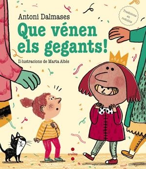 C-TR.QUE VENEN ELS GEGANTS! | 9788466137539 | DALMASES, ANTONI | Llibreria La Font de Mimir - Llibreria online Barcelona - Comprar llibres català i castellà