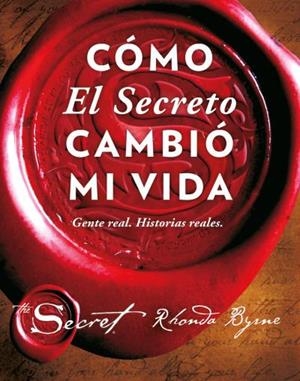 CÓMO EL SECRETO CAMBIÓ MI VIDA | 9788479539603 | BYRNE, RHONDA | Llibreria La Font de Mimir - Llibreria online Barcelona - Comprar llibres català i castellà