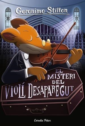 EL MISTERI DEL VIOLÍ DESAPAREGUT | 9788491371496 | GERONIMO STILTON | Llibreria La Font de Mimir - Llibreria online Barcelona - Comprar llibres català i castellà