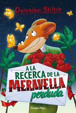 A LA RECERCA DE LA MERAVELLA PERDUDA | 9788491371533 | GERONIMO STILTON | Llibreria La Font de Mimir - Llibreria online Barcelona - Comprar llibres català i castellà