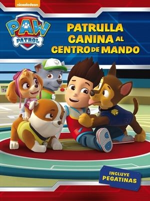 ¡PATRULLA CANINA, AL CENTRO DE MANDO! (PAW PATROL - PATRULLA CANINA. ACTIVIDADES | 9788437201429 | NICKELODEON | Llibreria La Font de Mimir - Llibreria online Barcelona - Comprar llibres català i castellà