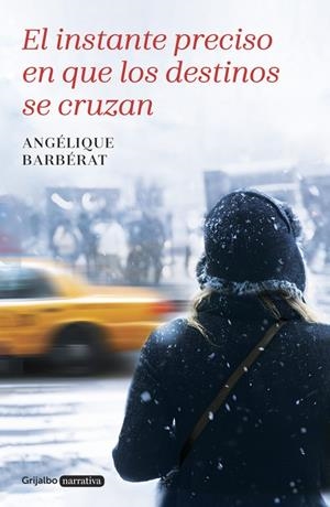 EL INSTANTE PRECISO EN QUE LOS DESTINOS SE CRUZAN | 9788425352799 | BARBERAT, ANGELIQUE | Llibreria La Font de Mimir - Llibreria online Barcelona - Comprar llibres català i castellà