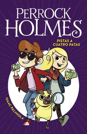 PISTAS A CUATRO PATAS (SERIE PERROCK HOLMES 2) | 9788490436165 | PALMIOLA, ISAAC | Llibreria La Font de Mimir - Llibreria online Barcelona - Comprar llibres català i castellà