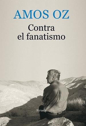 CONTRA EL FANATISMO | 9788416964246 | OZ, AMOS | Llibreria La Font de Mimir - Llibreria online Barcelona - Comprar llibres català i castellà