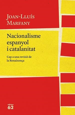 NACIONALISME ESPANYOL I CATALANITAT | 9788429775617 | JOAN LLUÍS MARFANY | Llibreria La Font de Mimir - Llibreria online Barcelona - Comprar llibres català i castellà